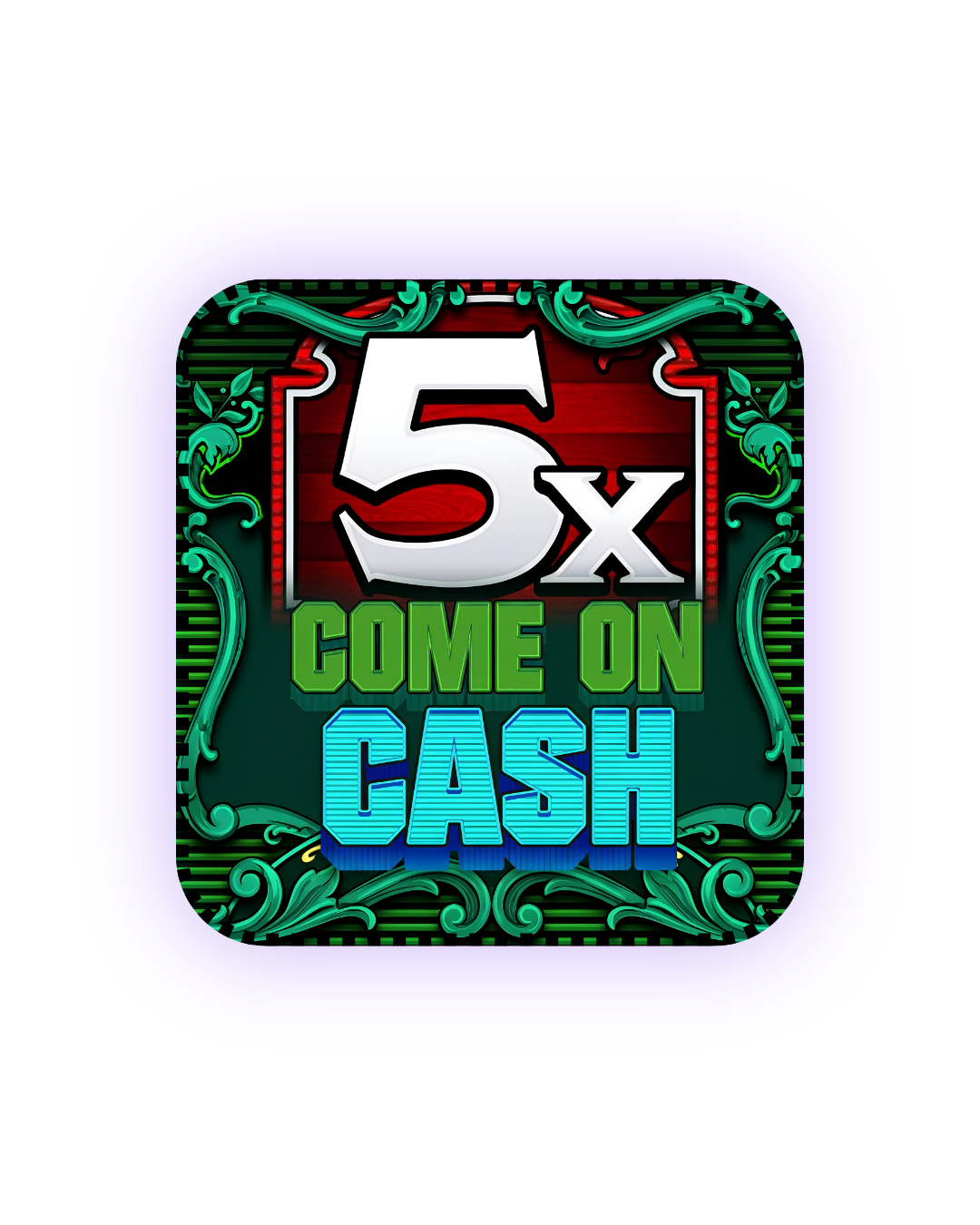 5x COME ON CASH