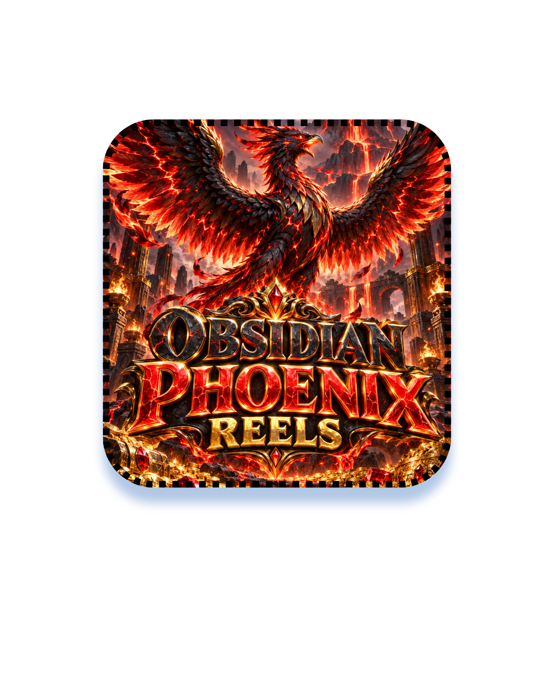 OBSIDIAN PHONEIX REELS